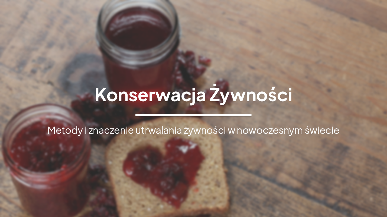 Slide 1 - Konserwacja Żywności