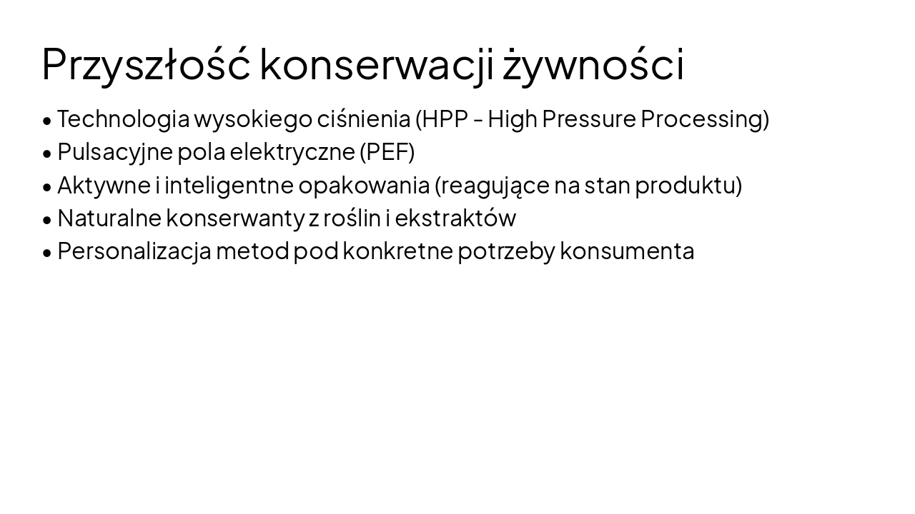 Slide 10 - Przyszłość konserwacji żywności