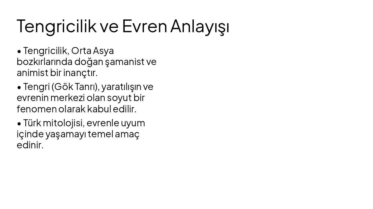 Slide 3 - Tengricilik ve Evren Anlayışı