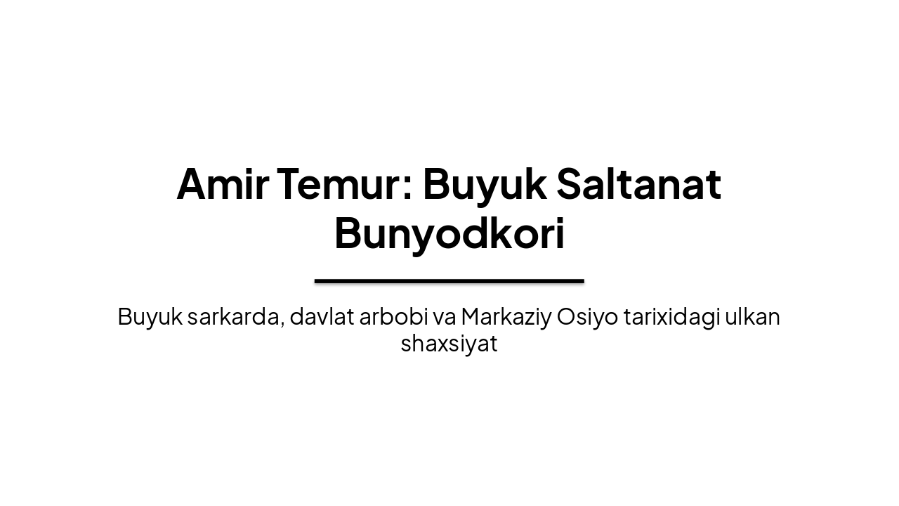 Amir Temur: Buyuk Saltanat Bunyodkori