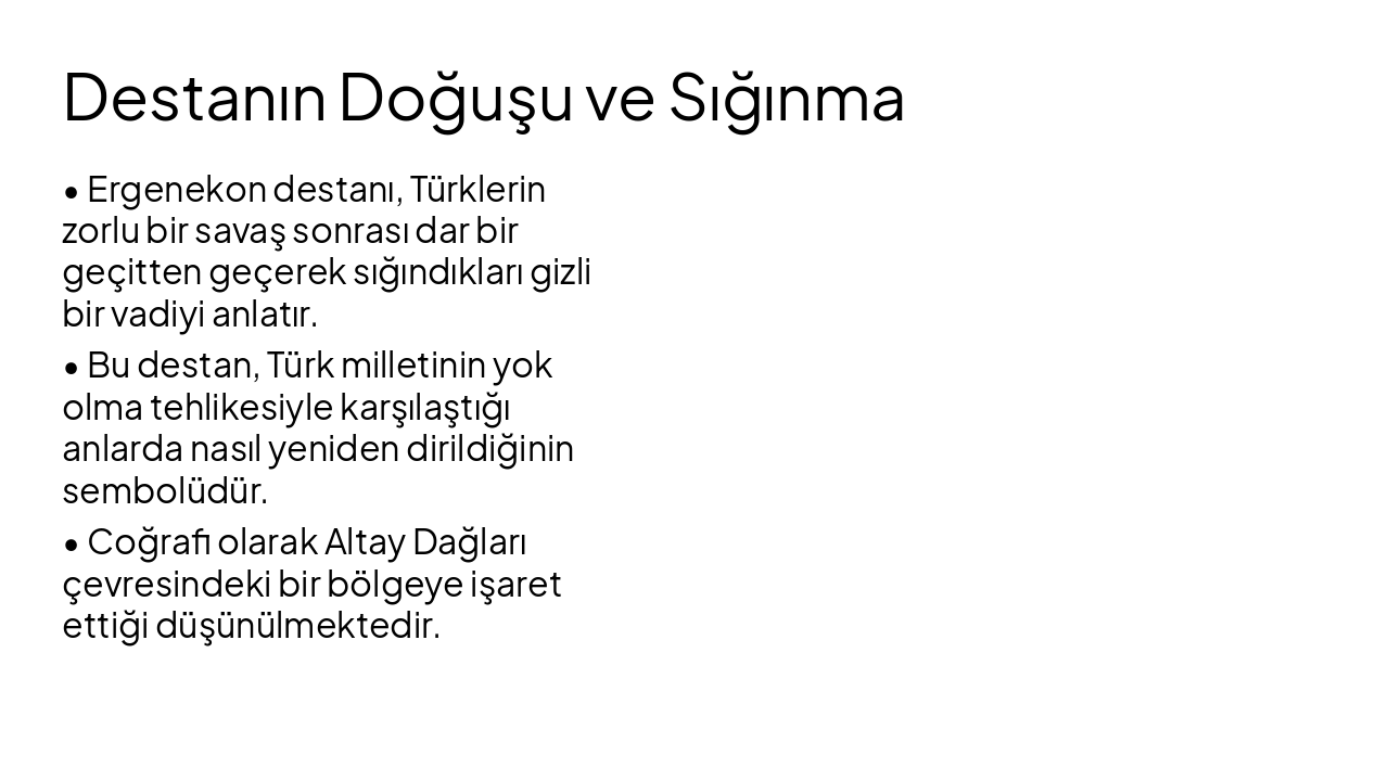 Slide 3 - Destanın Doğuşu ve Sığınma