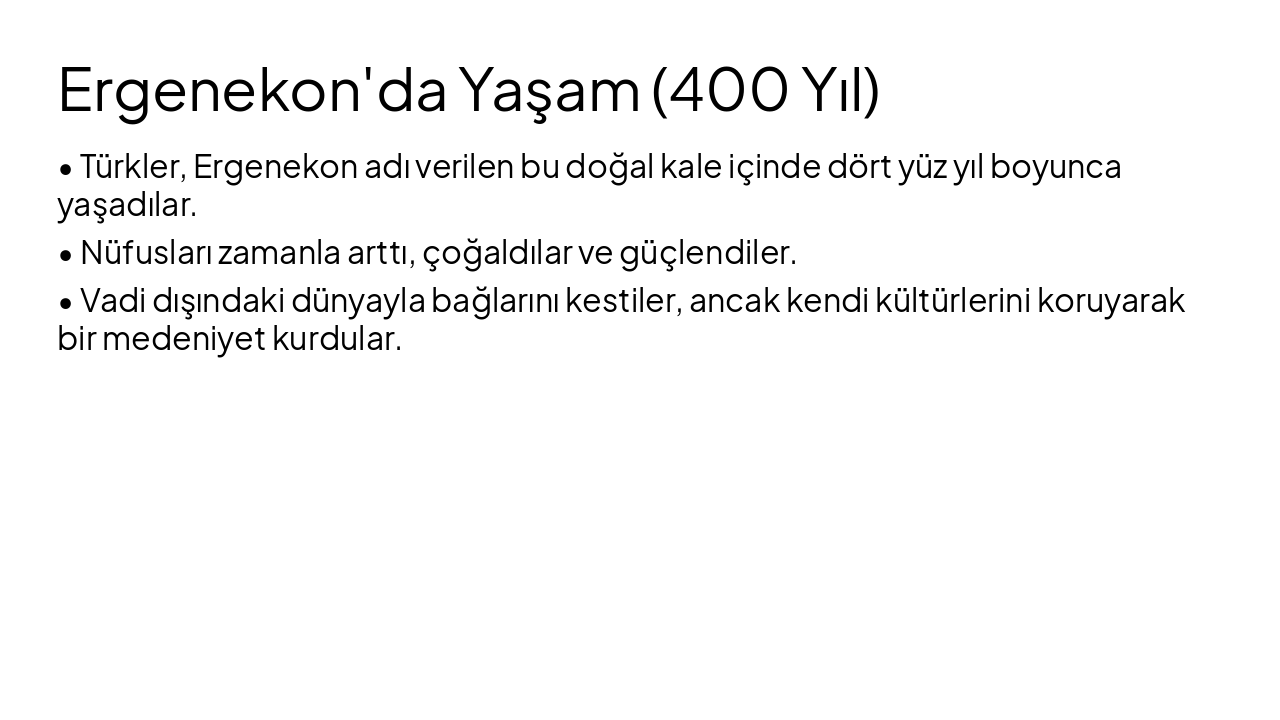 Slide 4 - Ergenekon'da Yaşam (400 Yıl)
