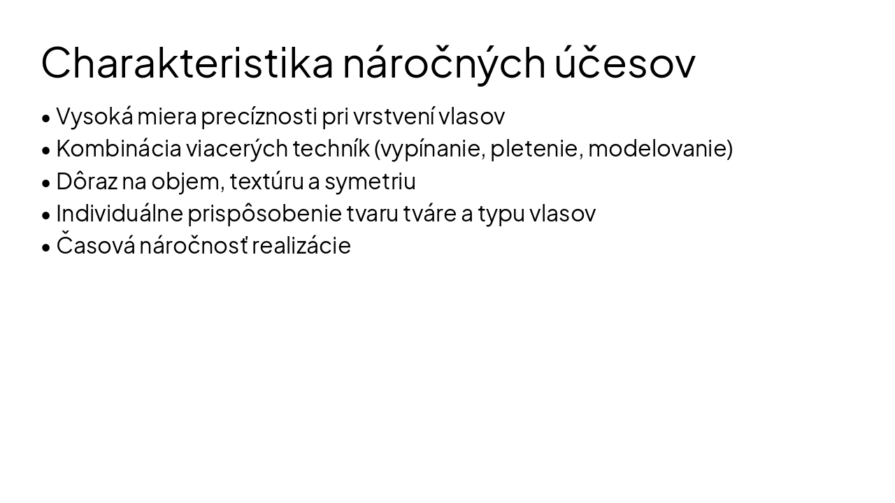 Slide 3 - Charakteristika náročných účesov