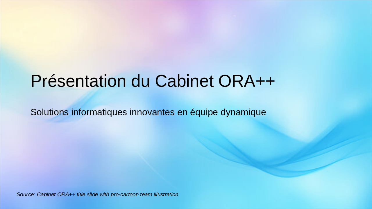 Slide 1 - Présentation du Cabinet ORA++