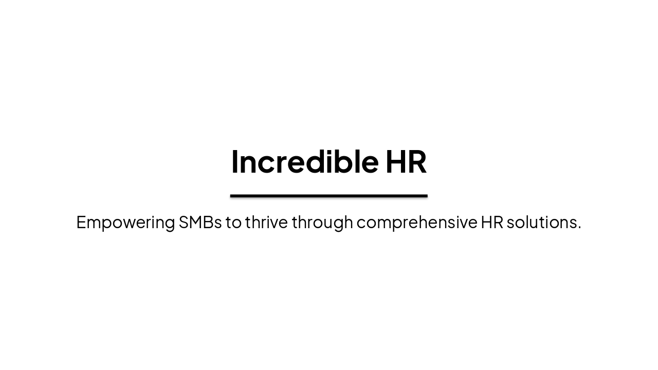 Incredible HR: Empowering SMBs to Thrive