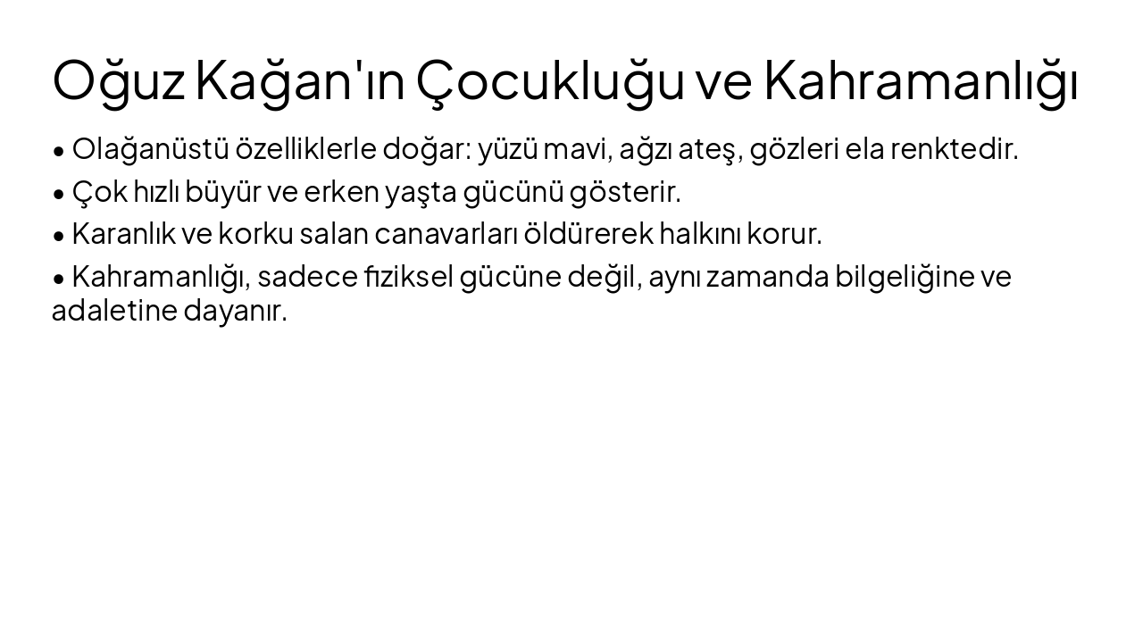 Slide 6 - Oğuz Kağan'ın Çocukluğu ve Kahramanlığı