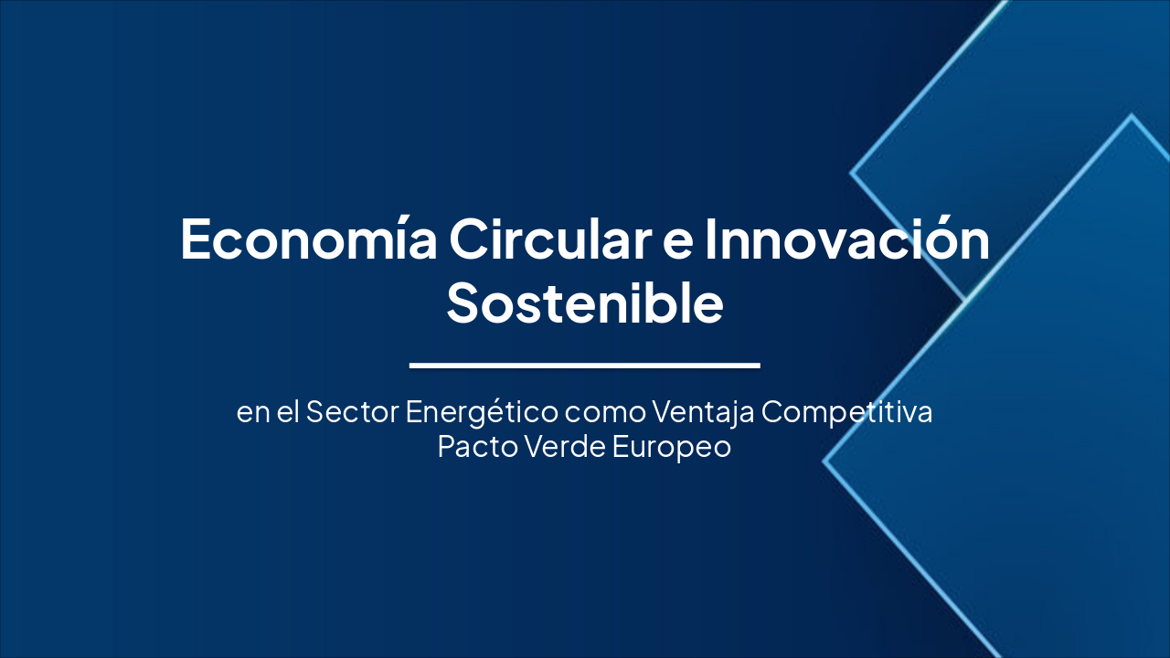 Slide 1 - Economía Circular e Innovación Sostenible