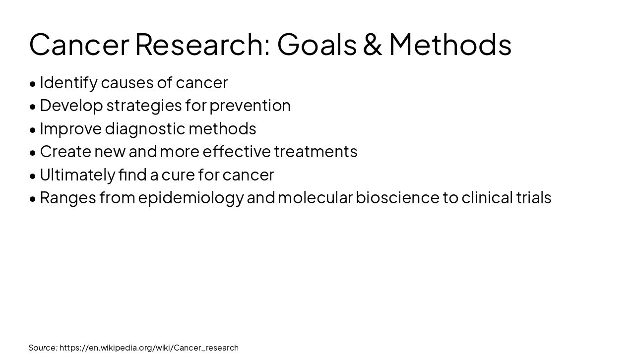Slide 9 - Cancer Research: Goals & Methods