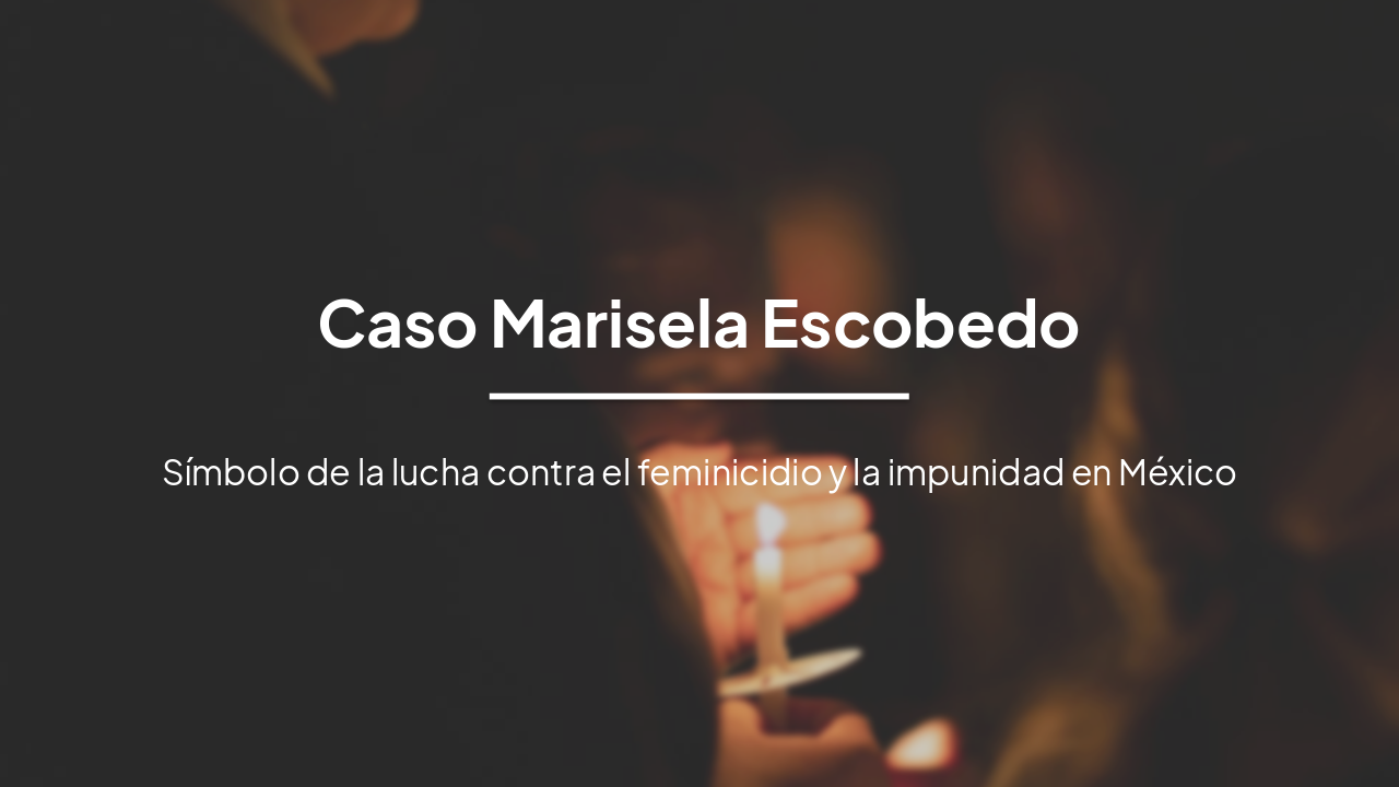 Slide 2 - Caso Marisela Escobedo