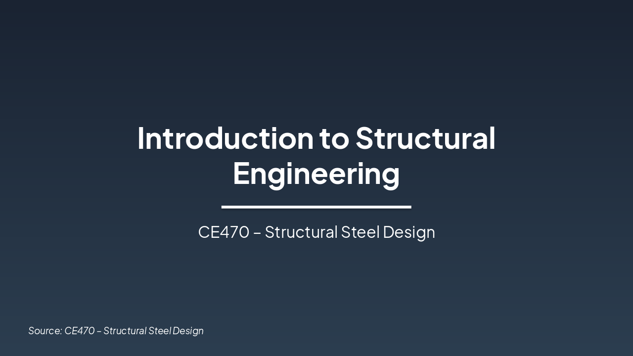 Slide 1 - Introduction to Structural Engineering