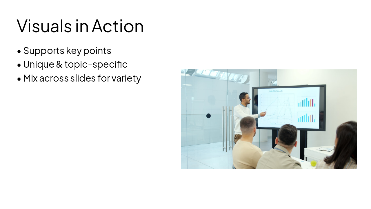 Slide 10 - Visuals in Action