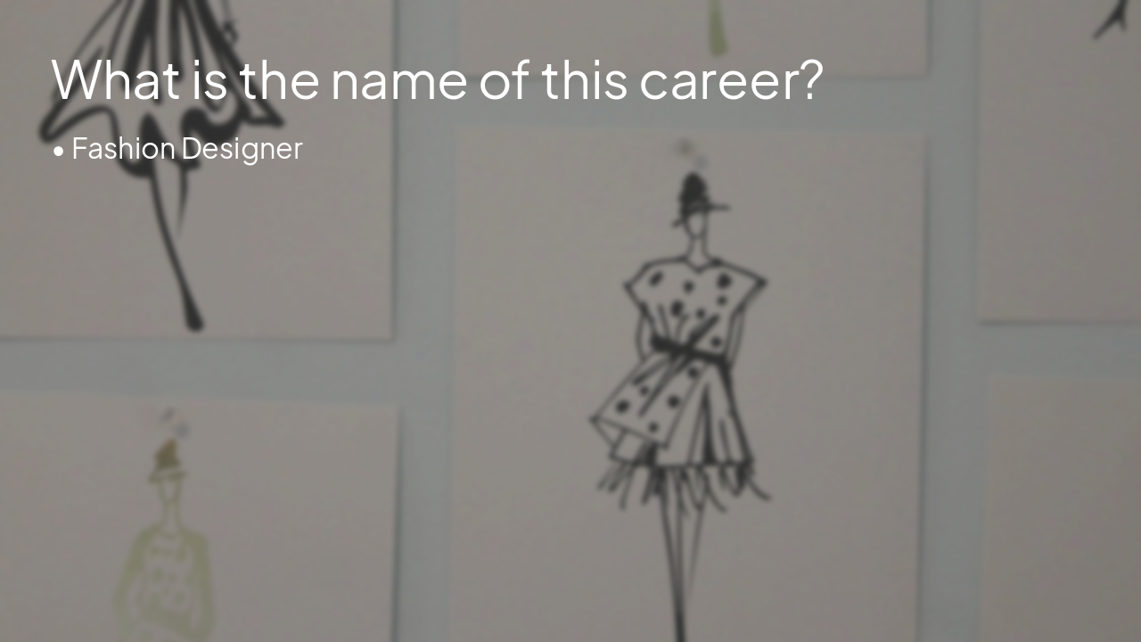 Slide 2 - What is the name of this career?