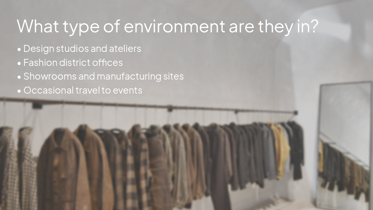 Slide 5 - What type of environment are they in?