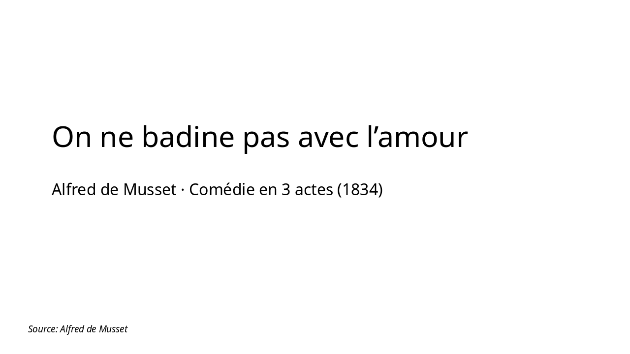 Modern Musset: On ne badine pas avec l’amour