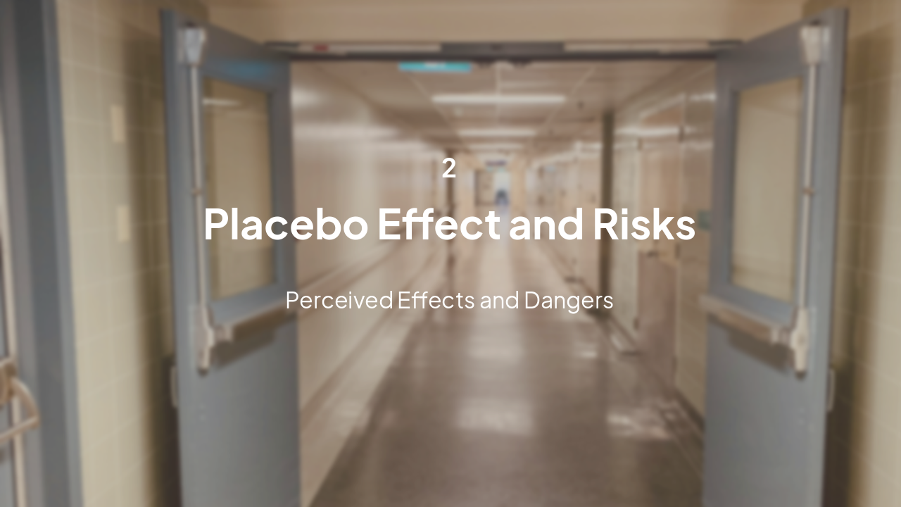 Slide 7 - Placebo Effect and Risks