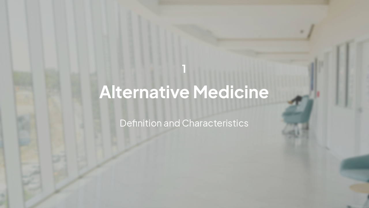 Slide 3 - Alternative Medicine