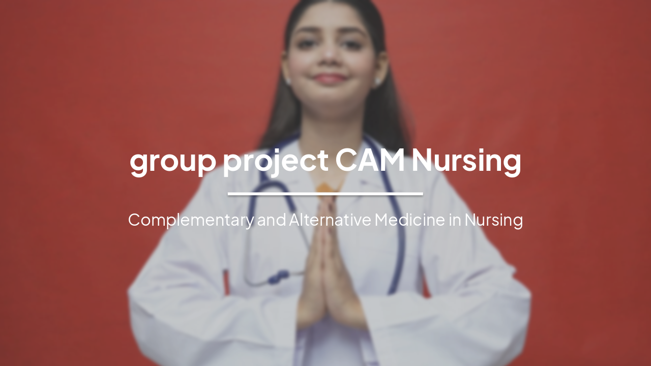 CAM in Nursing: Evidence, Risks, and Realities
