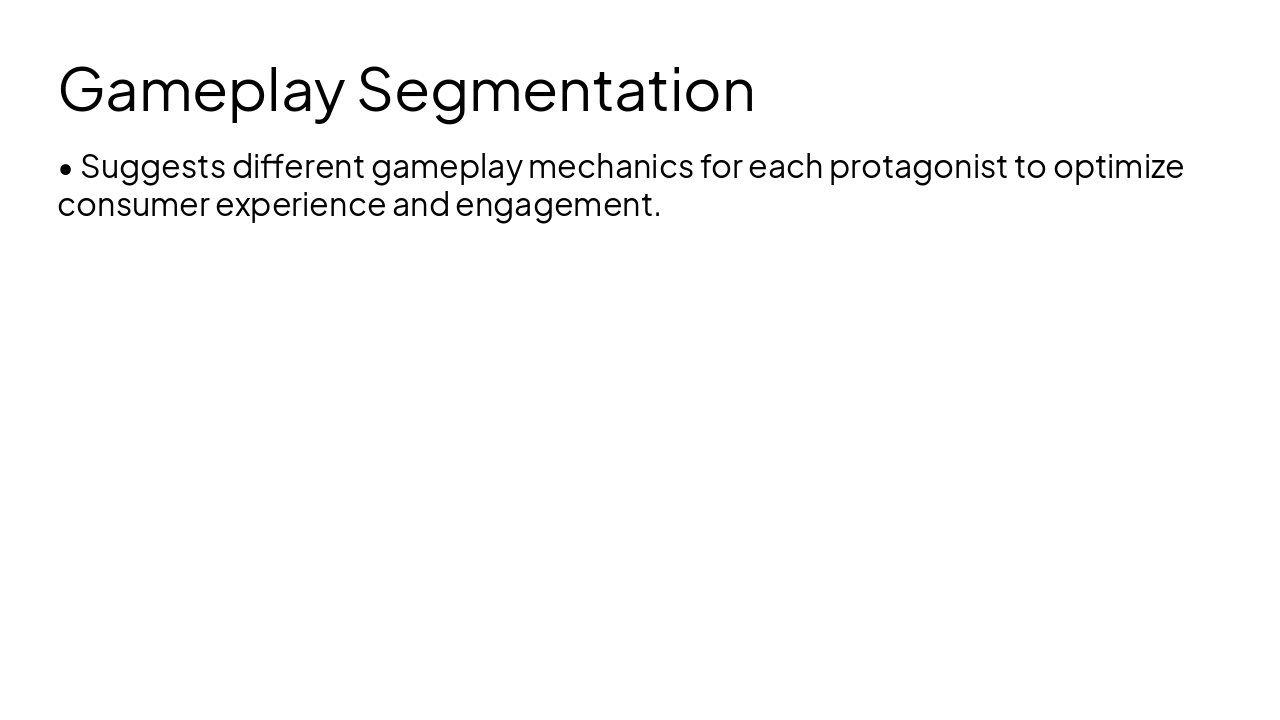 Slide 11 - Gameplay Segmentation