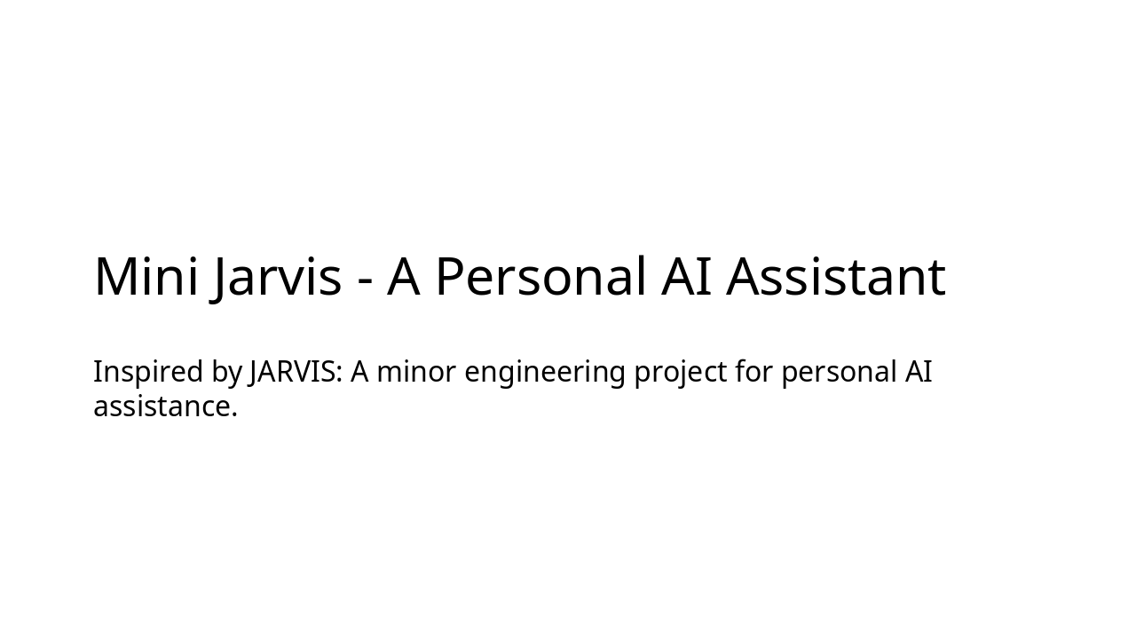 Mini Jarvis: Building a Personal AI Assistant