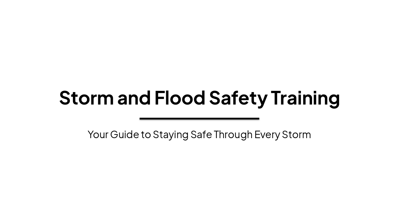 Storm and Flood Safety Training