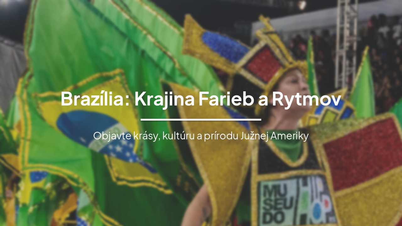 Brazília: Krajina Farieb a Rytmov