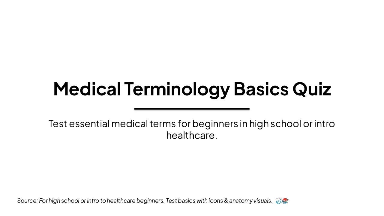 Medical Terminology Basics Quiz 🩺