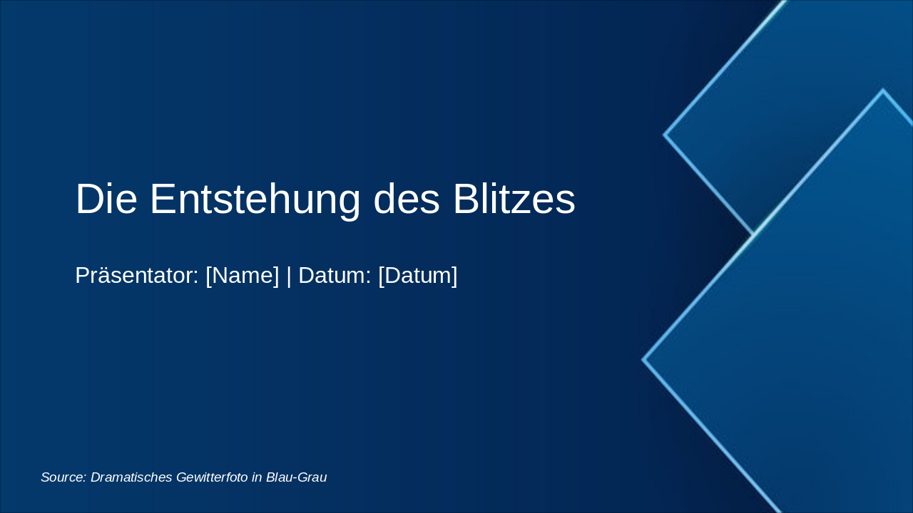 Die Entstehung des Blitzes