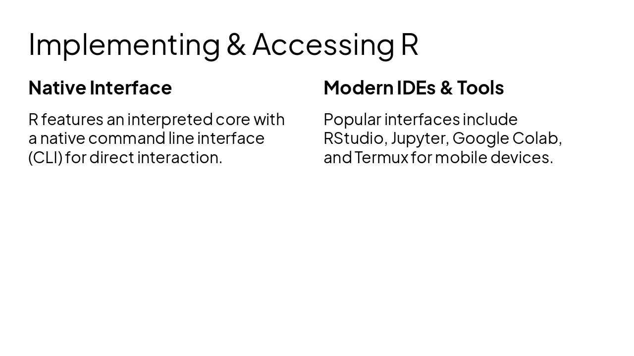 Slide 6 - Implementing & Accessing R