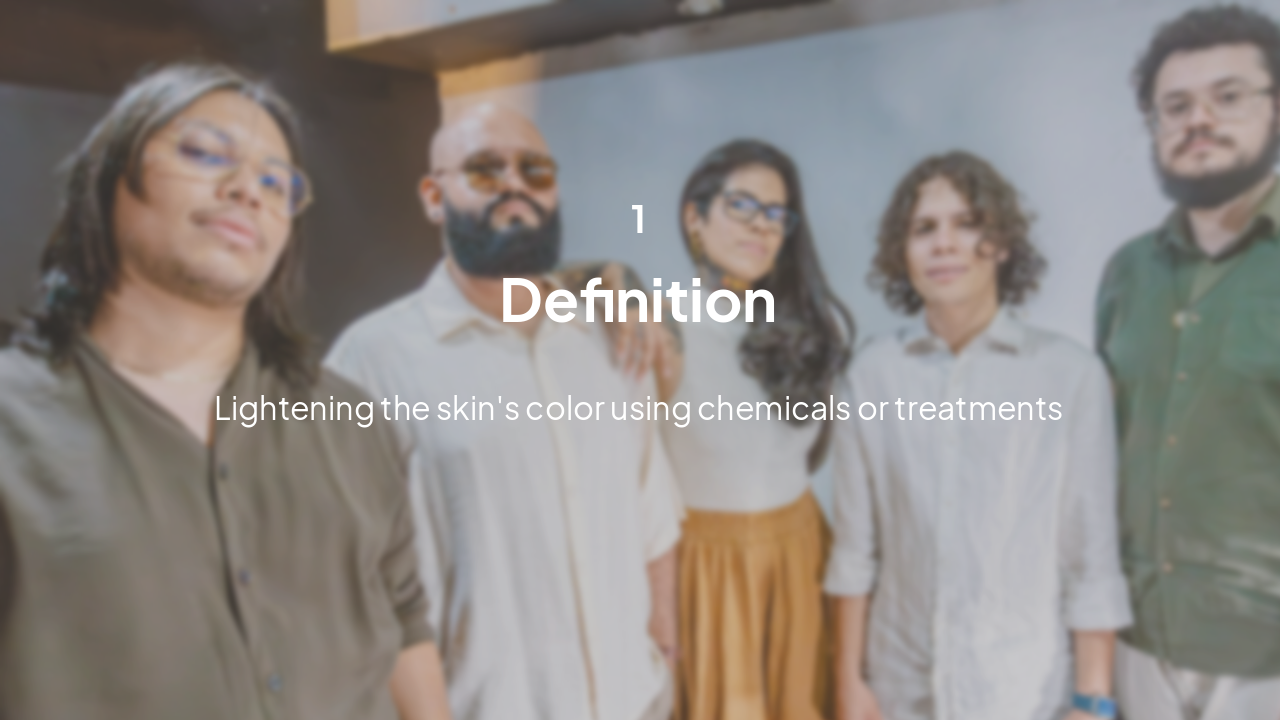 Slide 3 - What is Skin Bleaching?