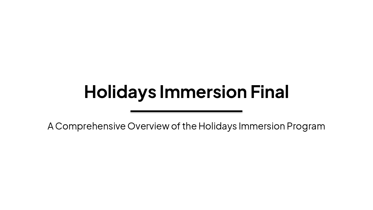 Slide 1 - Holidays Immersion Final
