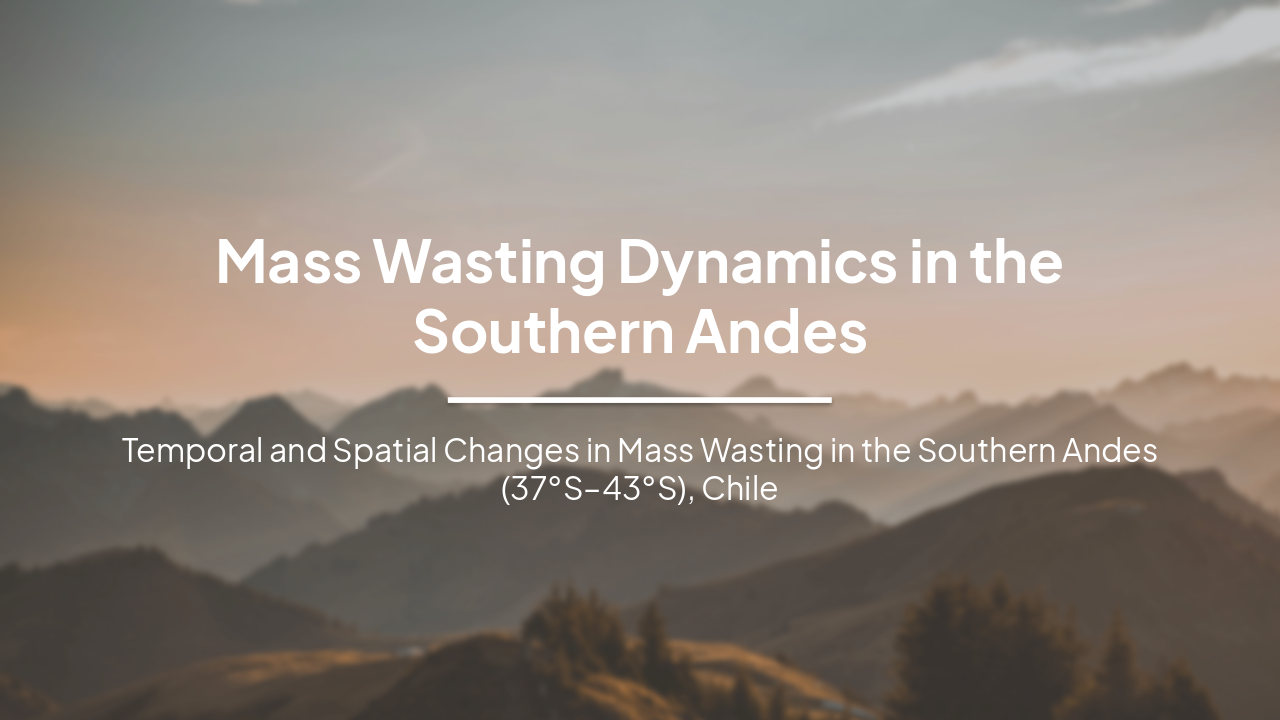 Mass Wasting Dynamics in the Southern Andes