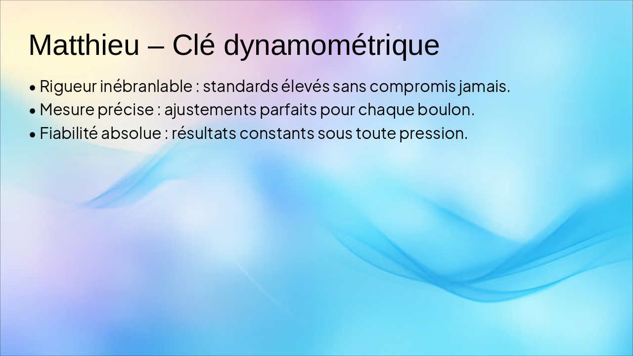 Slide 3 - Matthieu – Clé dynamométrique