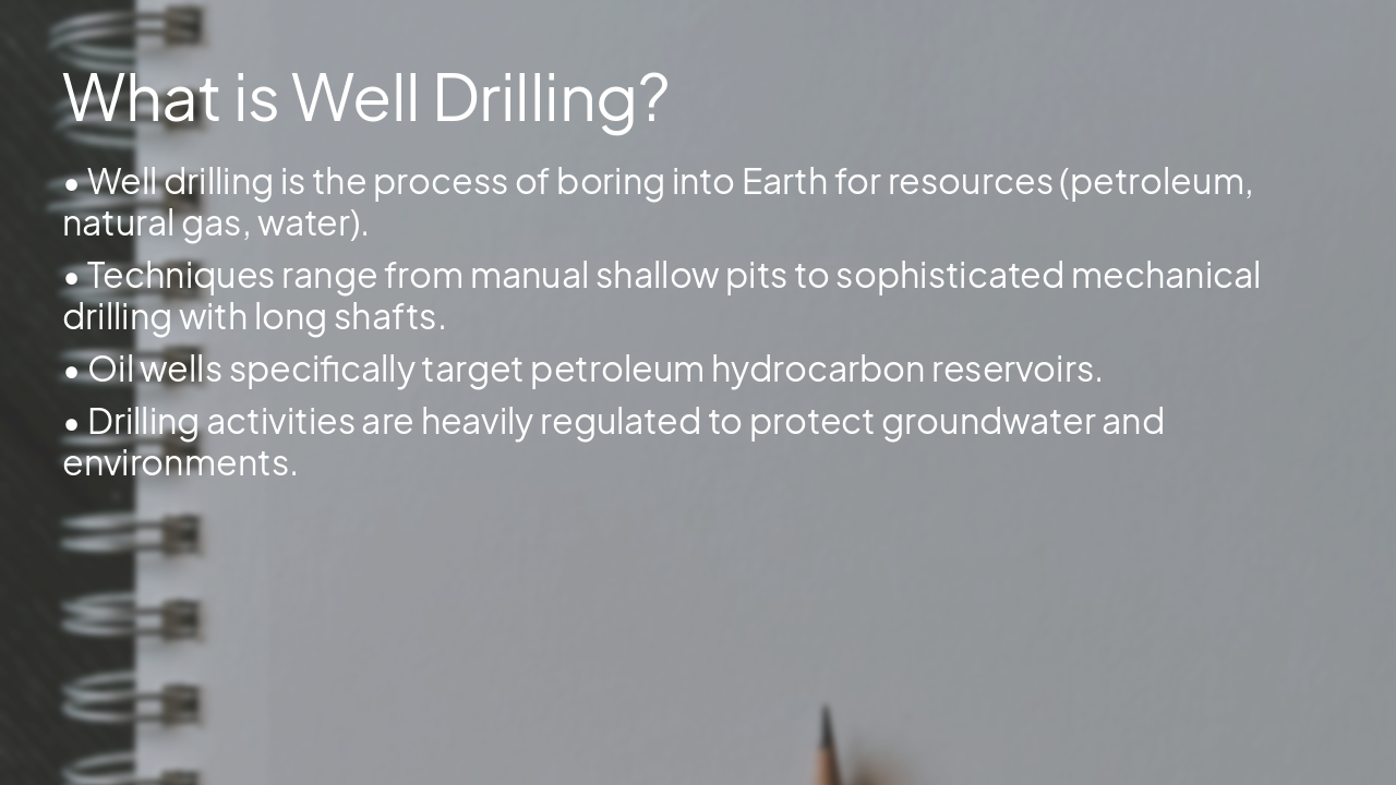 Slide 4 - What is Well Drilling?