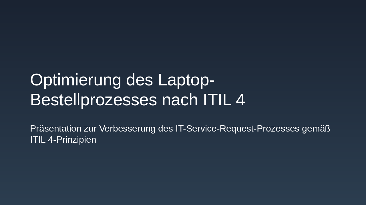 ITIL 4 Laptop Bestellprozess Optimierung