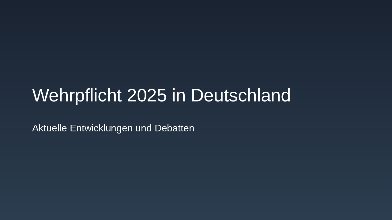 Wehrpflicht 2025 in Deutschland
