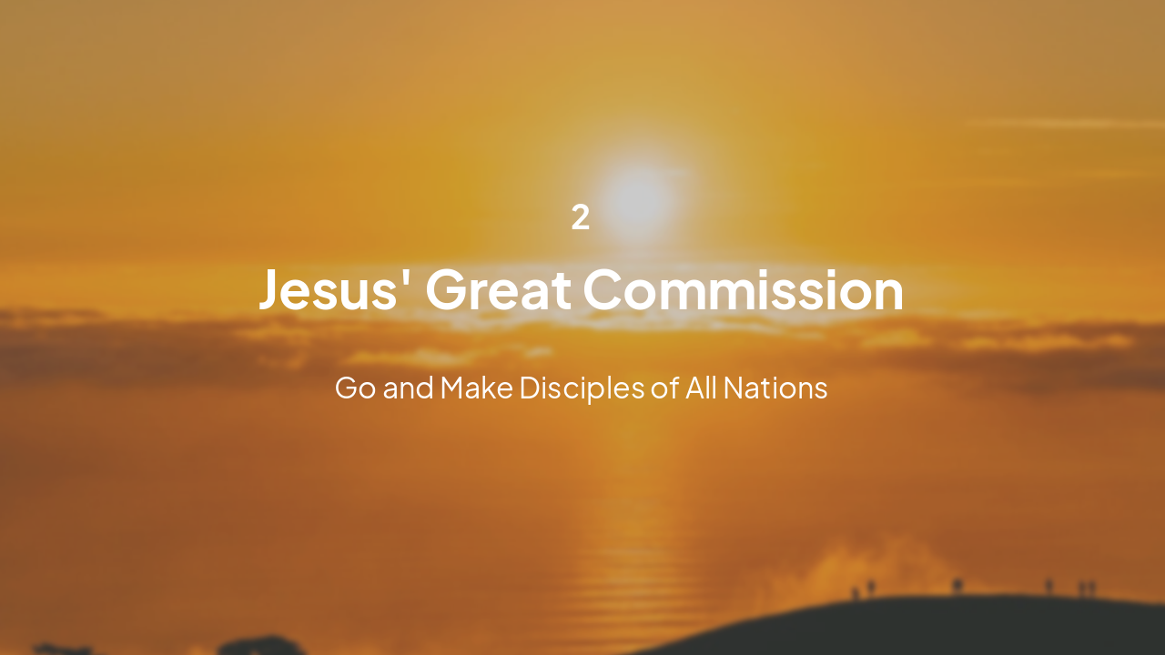 Slide 7 - Jesus' Great Commission