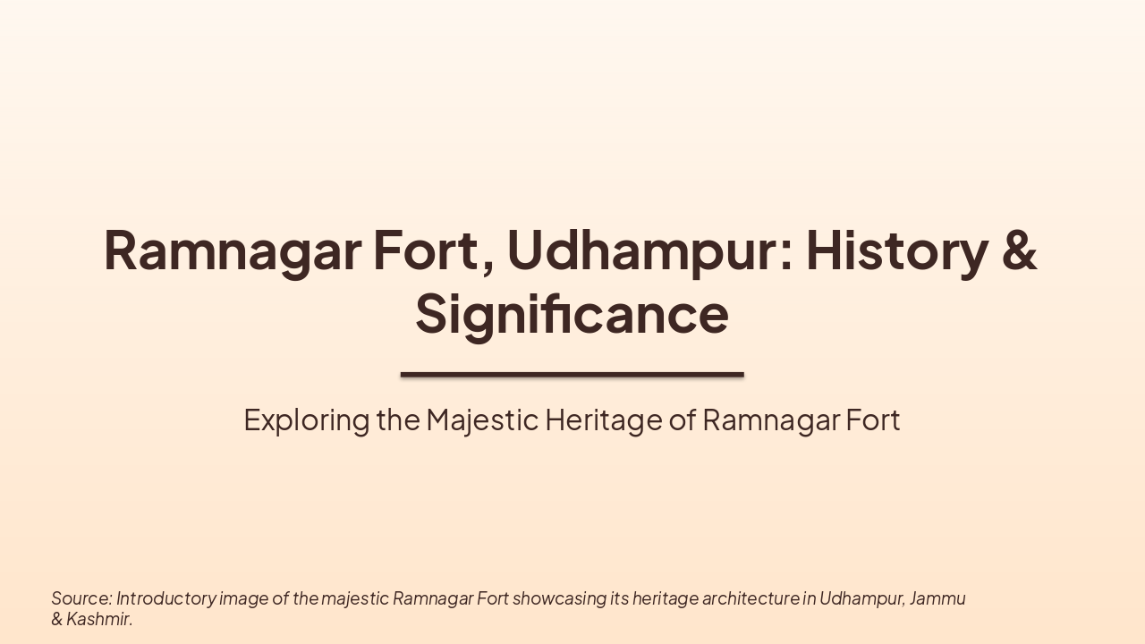 Slide 1 - Ramnagar Fort, Udhampur: History & Significance