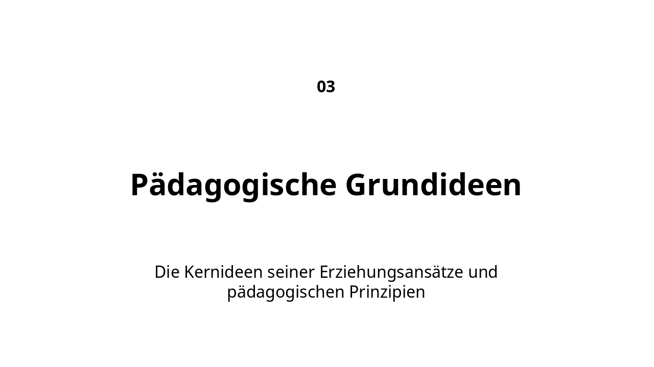 Slide 7 - Pädagogische Grundideen