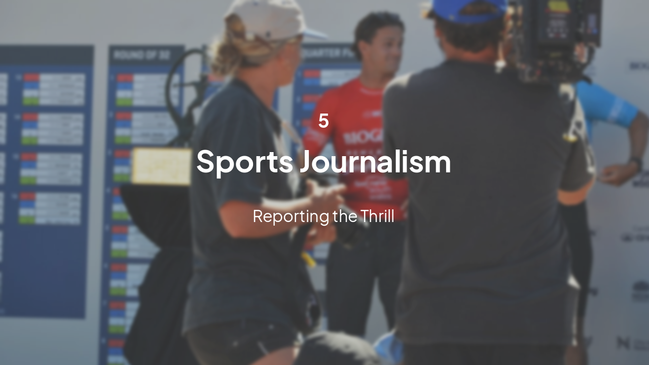 Slide 11 - Sports Journalism