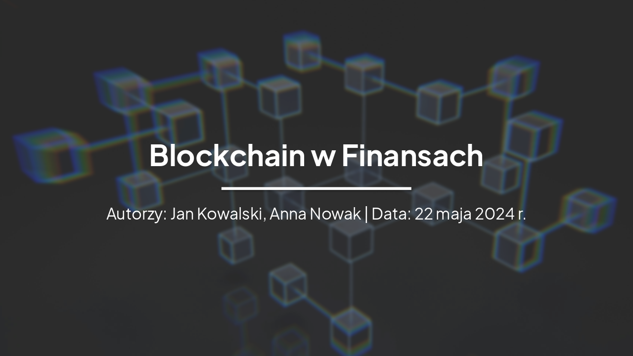 Slide 1 - Blockchain w Finansach