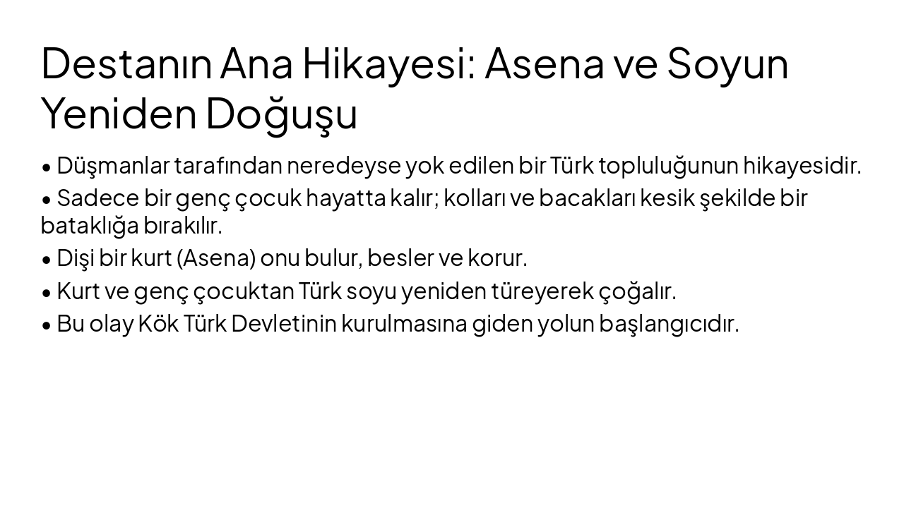 Slide 4 - Destanın Ana Hikayesi: Asena ve Soyun Yeniden Doğuşu