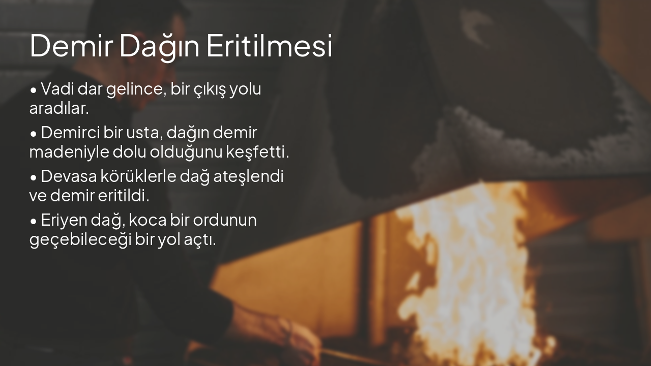 Slide 8 - Demir Dağın Eritilmesi