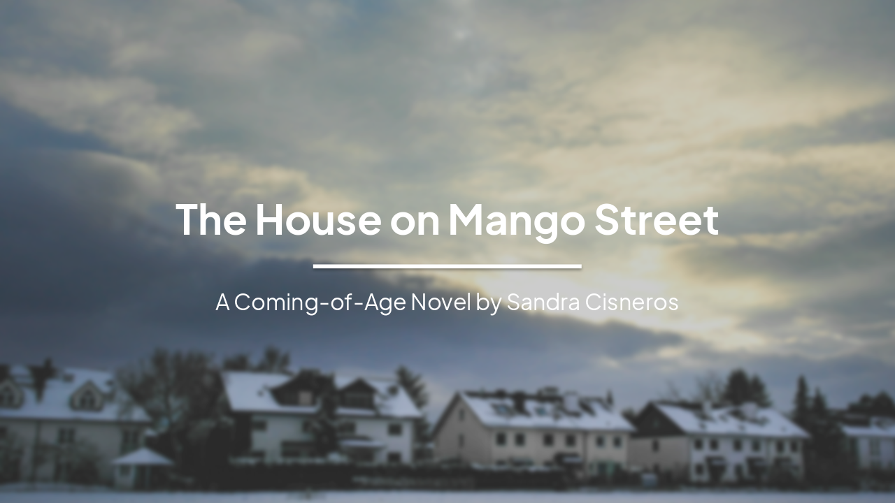 Slide 1 - The House on Mango Street