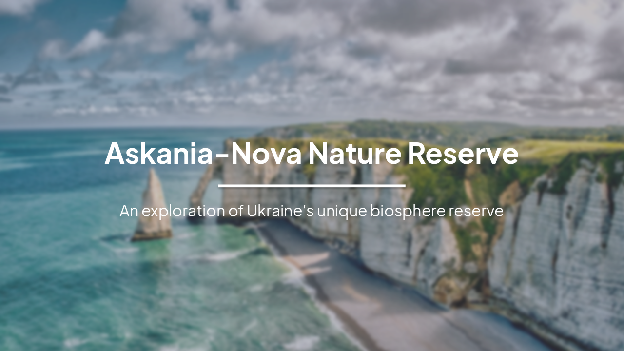 Slide 1 - Askania-Nova Nature Reserve