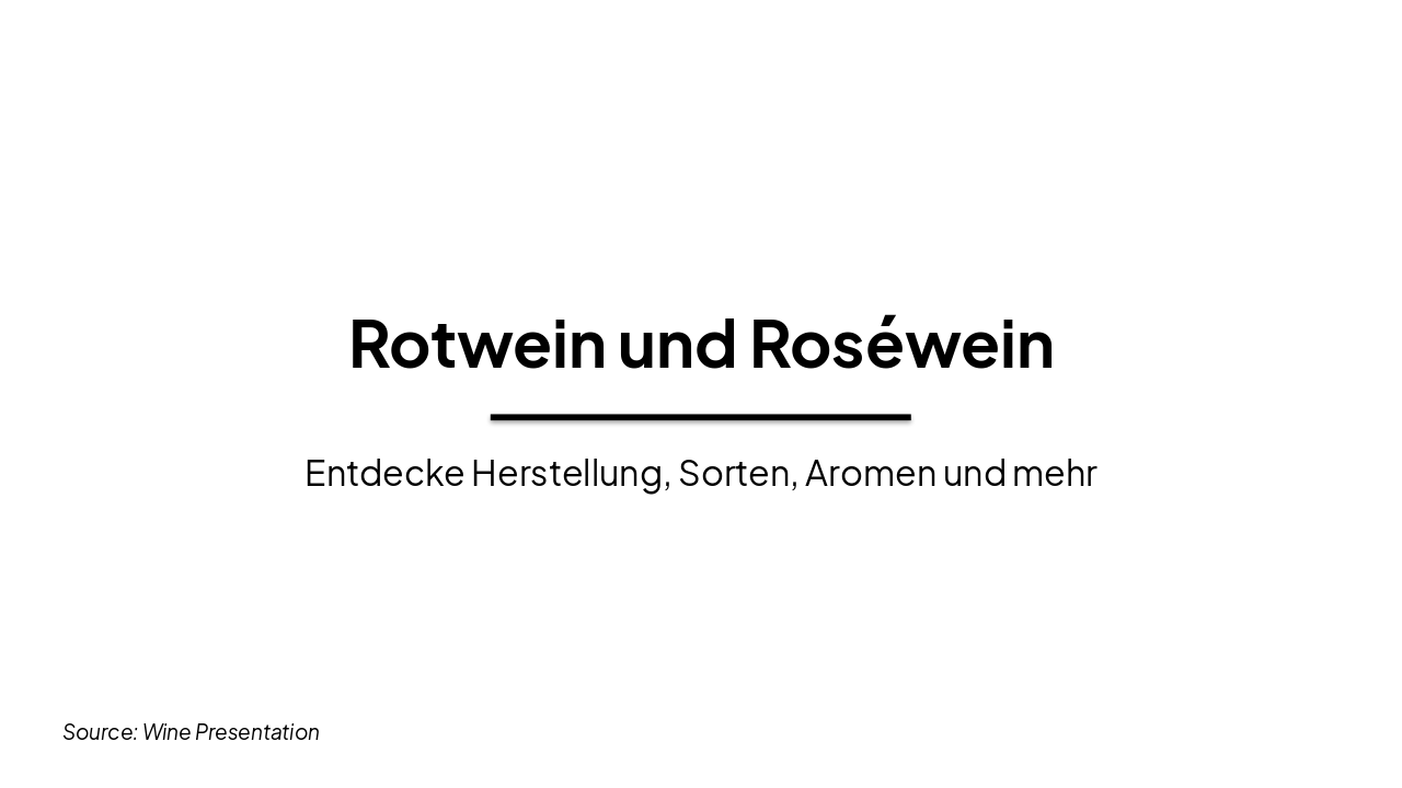 Rotwein vs. Roséwein: Herstellung & mehr