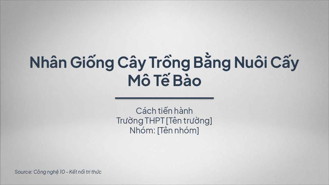 Nhân Giống Cây Bằng Nuôi Cấy Mô Tế Bào
