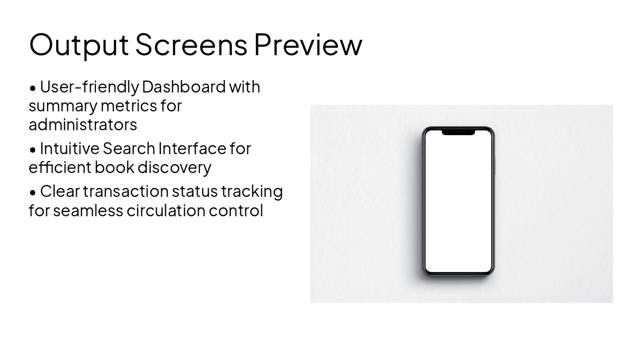 Slide 13 - Output Screens Preview