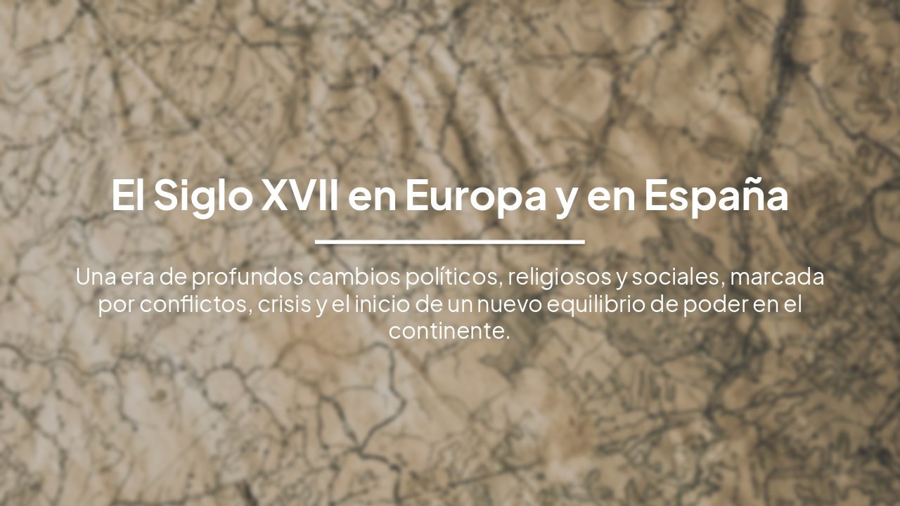 El Siglo XVII en Europa y en España