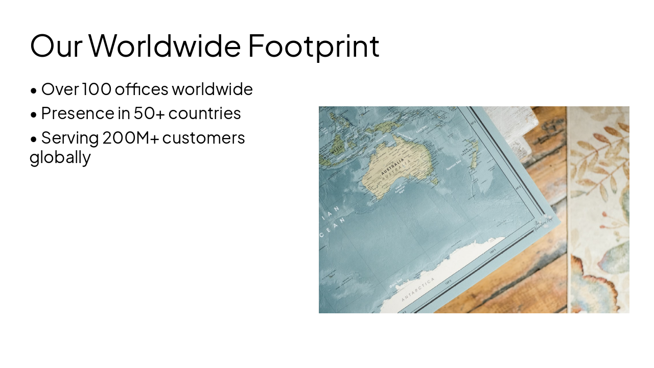 Slide 4 - Our Worldwide Footprint
