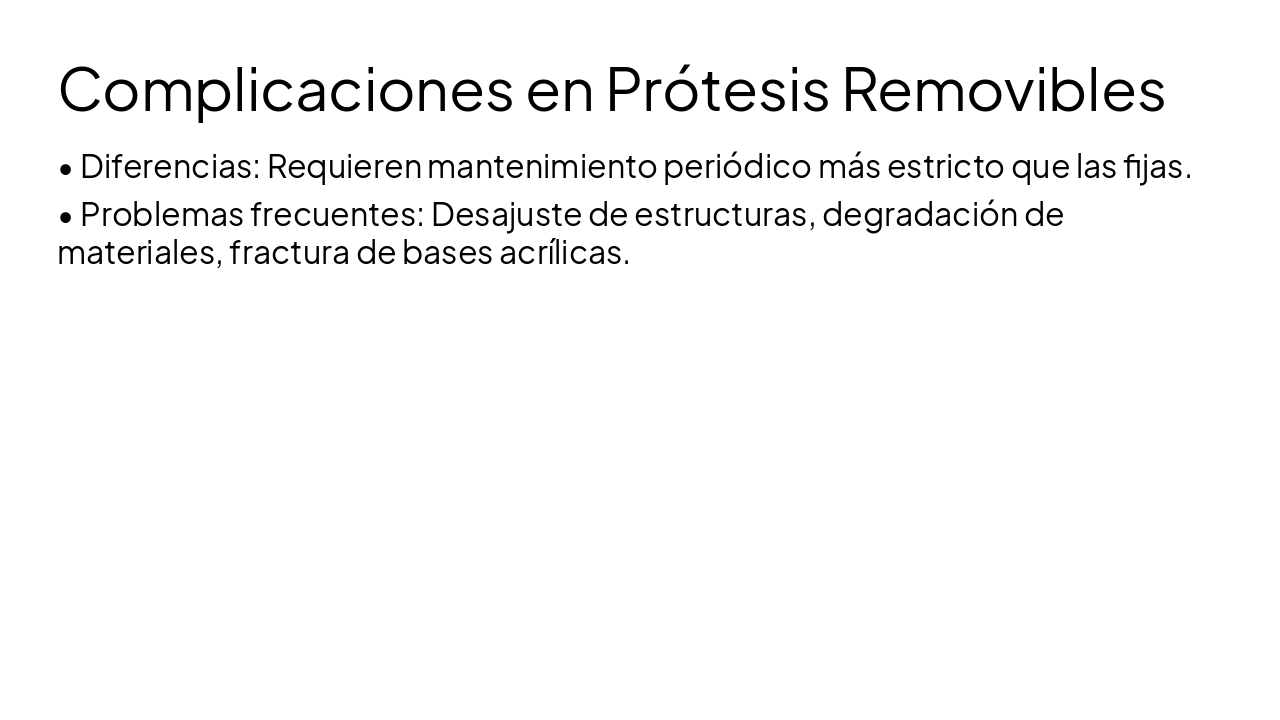 Slide 9 - Complicaciones en Prótesis Removibles